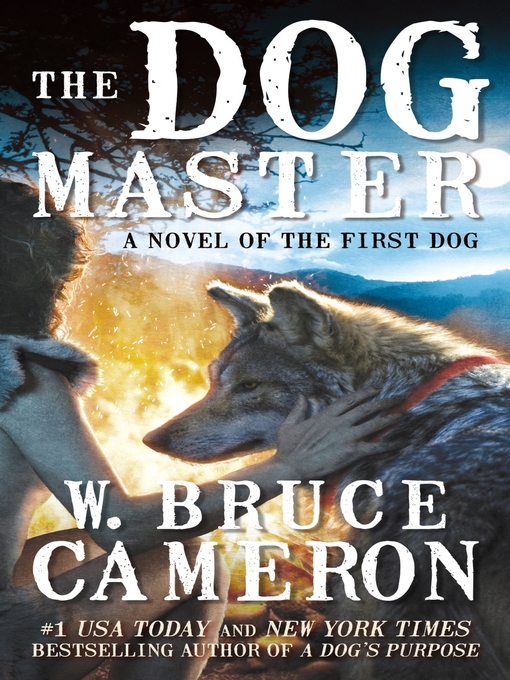 Title details for The Dog Master by W. Bruce Cameron - Available